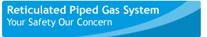 Advansers Group-Piped Gas Designers & Executers, Reticulated Piped Gas System, LPG Piped Gas Systems, Gas Cylinder Bank Installation, Reticulated LPG Piped Gas System, Commercial Piped Gas Installation, Piped Gas in Hotels, Malls, Industries, Apartments, Canteens, Function Halls, Institutions, Laboratories, Other Related Locations, Fuel Solutions, Energy Audit, Approved Contractor for Bharath, HP, Indian Gas, Hyderabad, Secunderabad, AP, India